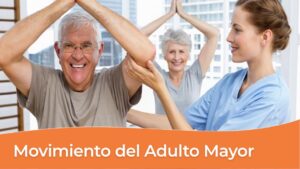 Movimiento y Actividades del Adulto Mayor