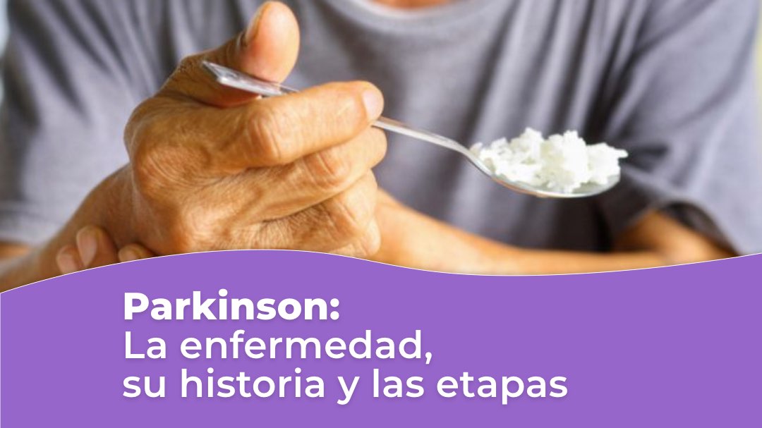Enfermedad del Parkinson, la historia y las etapas de la enfermedad de Parkinson