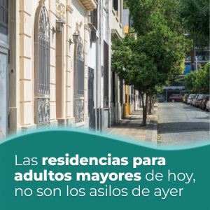 Las Residencias para Adultos Mayores de hoy poco tienen en común con los asilos de ayer