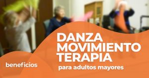 Danza/ Movimiento Terapia Vincular para adultos mayores y sus cuidadores