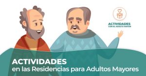 Las Actividades en las Residencias para Adultos Mayores