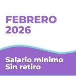Salario minimo sin retiro cuidador de adultos mayores febrero 2026 sin retiro