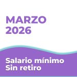 Salario minimo sin retiro cuidador de adultos mayores marzo 2026 sin retiro