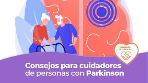 Consejos para cuidadores de personas con la Enfermedad de Parkinson