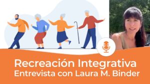 Entrevista a Laura Binder sobre la recreación integrativa