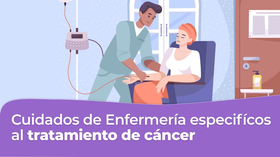 Cuidados de Enfermería especificos al tratamiento de cancer
