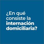 Internacion Domiciliaria en el PORTALGERIATRICO