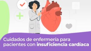 Cuidados de Enfermería especificos a pacientes con insuficiencia cardiaca