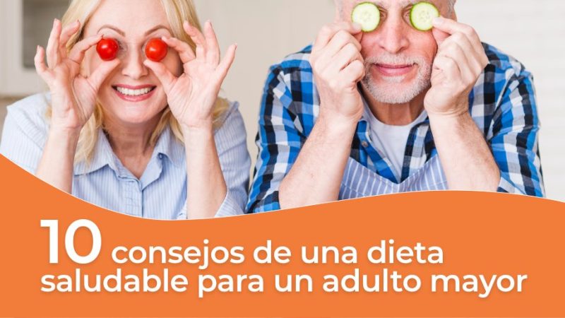 10 Consejos Para Una Dieta Saludable Para Un Adulto Mayor ...