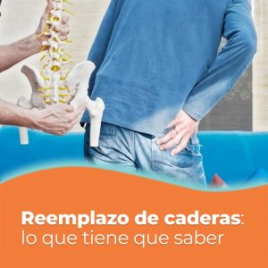 Reemplazo de caderas en el adulto mayor