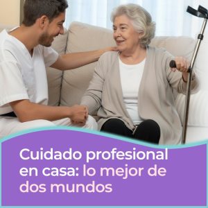 cuidado domiciliario en buenos aires lo mejor de dos mundos