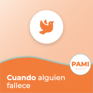 Portada de la guía de PAMI: Cuando alguien fallece: pensión, sepelio y cobertura